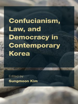 cover image of Confucianism, Law, and Democracy in Contemporary Korea